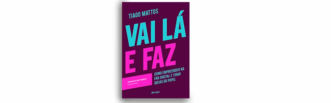 Livro Vai lá e faz