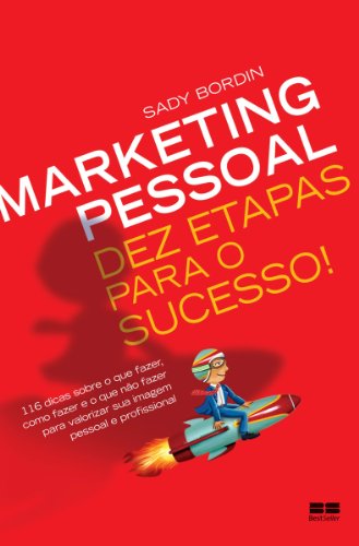 Livro Marketing Pessoal - Dez Etapas para o Sucesso - Sady Bordin